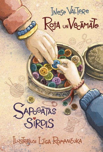 Roja un Vecāmāte. Sapogātās sirdis