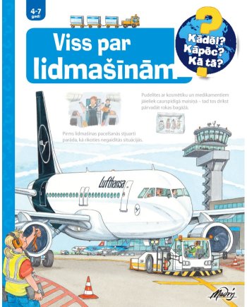 Viss par lidmašīnām. Kādēļ? Kāpēc? Kā tā?