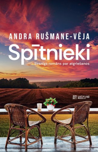 Spītnieki. Sirsnīgs romāns par atgriešanos