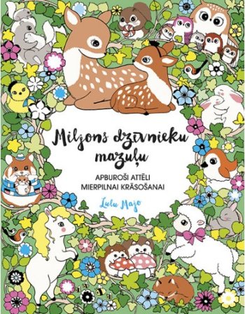 Miljons dzīvnieku mazuļu. Apburoši attēli mierpilnai krāsošanai