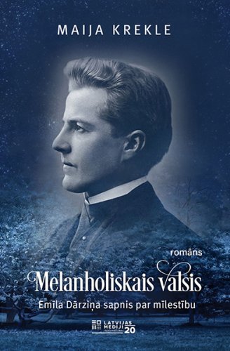 Melanholiskais valsis / Emīla Dārziņa sapnis par mīlestību