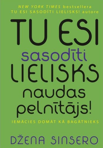 Tu esi sasodīti lielisks naudas pelnītājs
