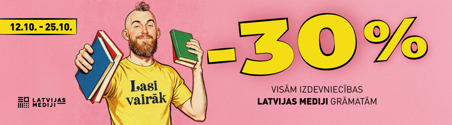 Izdevniecības ''Latvijas Mediji'' grāmatām -30% atlaide!