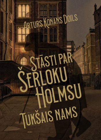 Stāsti par Šerloku Holmsu. Tukšais nams