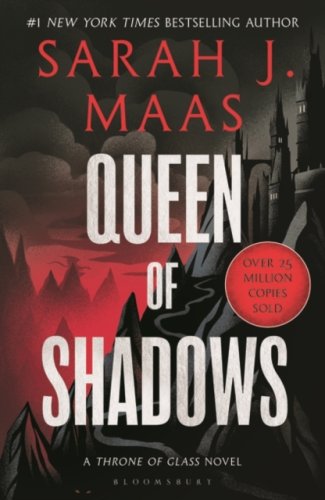 ToG4: Queen of Shadows: From the best-selling author of A Court of Thorns and Roses