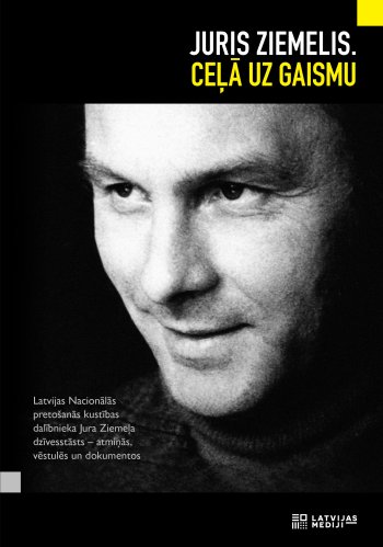 Juris Ziemelis. Ceļā uz gaismu