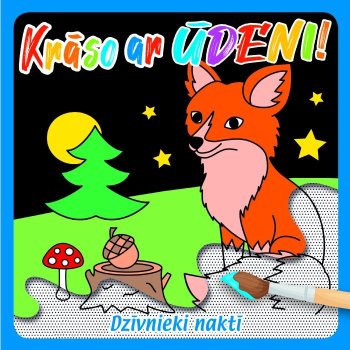 Krāso ar ūdeni. Dzīvnieki naktī