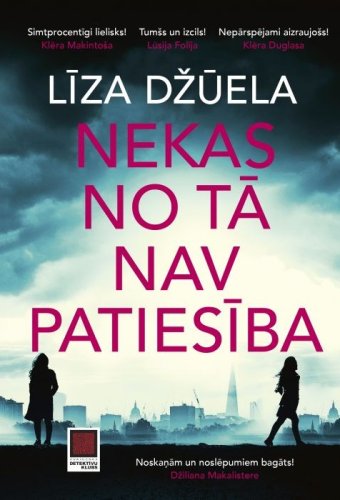 Nekas no tā nav patiesība