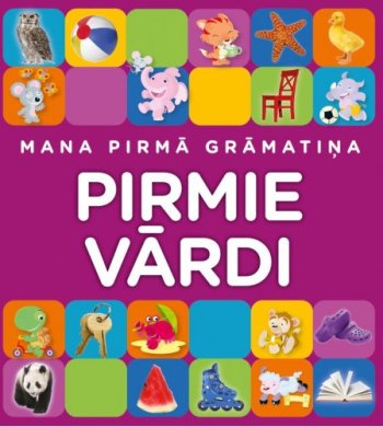 Mana pirmā grāmatiņa. Pirmie vārdi