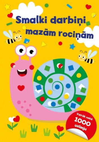 Smalki darbiņi mazām rociņām. DZELTENA