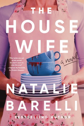 The Housewife : An Unputdownable Domestic Thriller