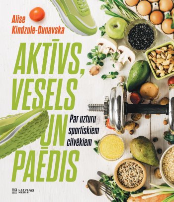 Aktīvs, vesels un paēdis