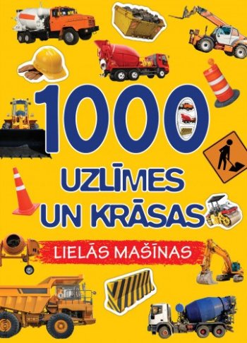 1000 uzlīmes un krāsas. Lielās mašīnas