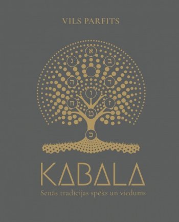 Kabala. Senās tradīcijas spēks un viedums