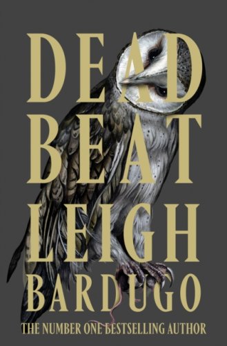 Dead Beat : #3 Ninth House Series : The explosive finale