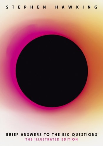 Brief Answers to the Big Questions (Illustrated Edition) : 200+ illustrations