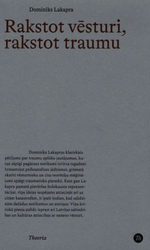 Rakstot vēsturi, rakstot traumu