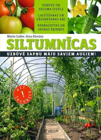 Siltumnīcas uzbūvē sapņu māju saviem augiem
