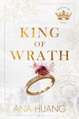 King of Wrath #1 Kings of Sin : from the bestselling author of the Twisted series