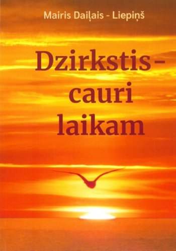 Dzirkstis - cauri laikam