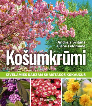 Košumkrūmi. Izvēlamies dārzam skaistākos kokaugus