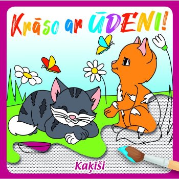 Krāso ar ūdeni. kaķīši