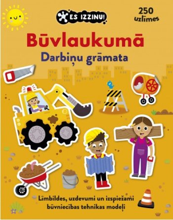 Būvlaukumā. Darbiņu grāmata. Es izzinu