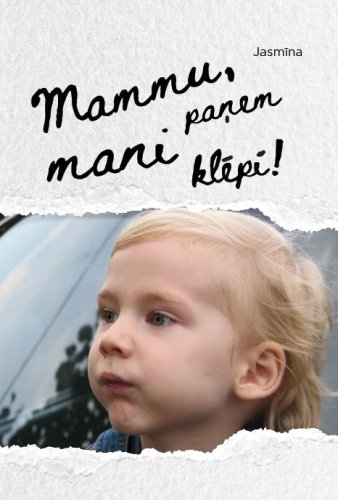 Mammu, paņem mani klēpī!