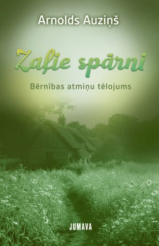Zaļie spārni. Bērnības atmiņu tēlojums