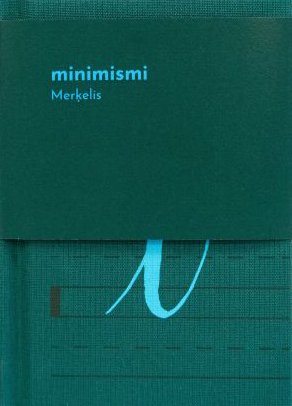 Minimismi. Merķelis