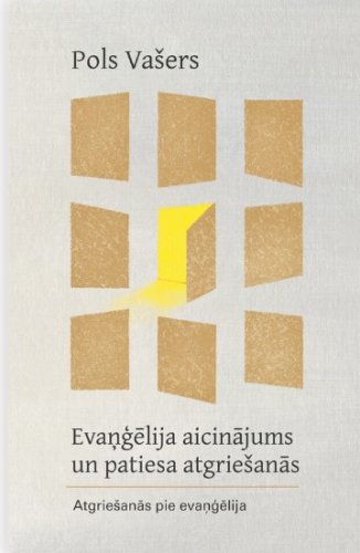 Evaņģēlija aicinājums un patiesa atgriešanās