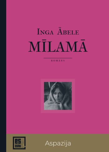 Mīlamā. Es esmu. Leģenda par sidraba šķirdautu. Aspazija