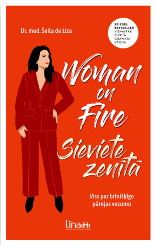 Woman on Fire. Sieviete zenītā