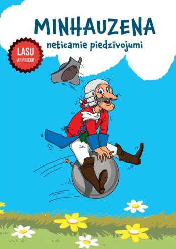 Minhauzena neticamie piedzīvojumi. Lasu ar prieku