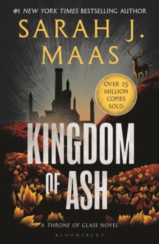 ToG7: Kingdom of Ash : From the best-selling author of A Court of Thorns and Ro