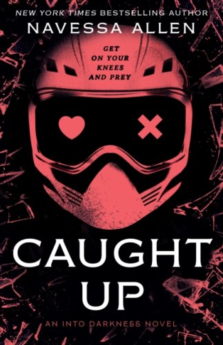 Caught Up : #2 Into Darkness series : dark romance from the author of TikTok sensation Lights Out